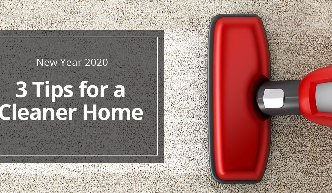 New Year’s Cleaning Resolution: Tips for Keeping Your Home Clean in 2020