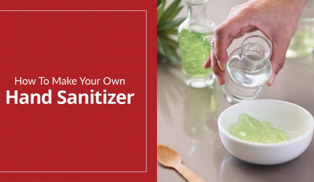 Hand Sanitizer You Can Make at Home