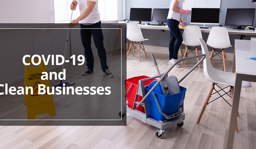 COVID-19 and Clean Businesses