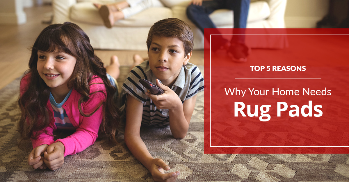 5 Reasons Why You Need a Rug Pad in Your Home