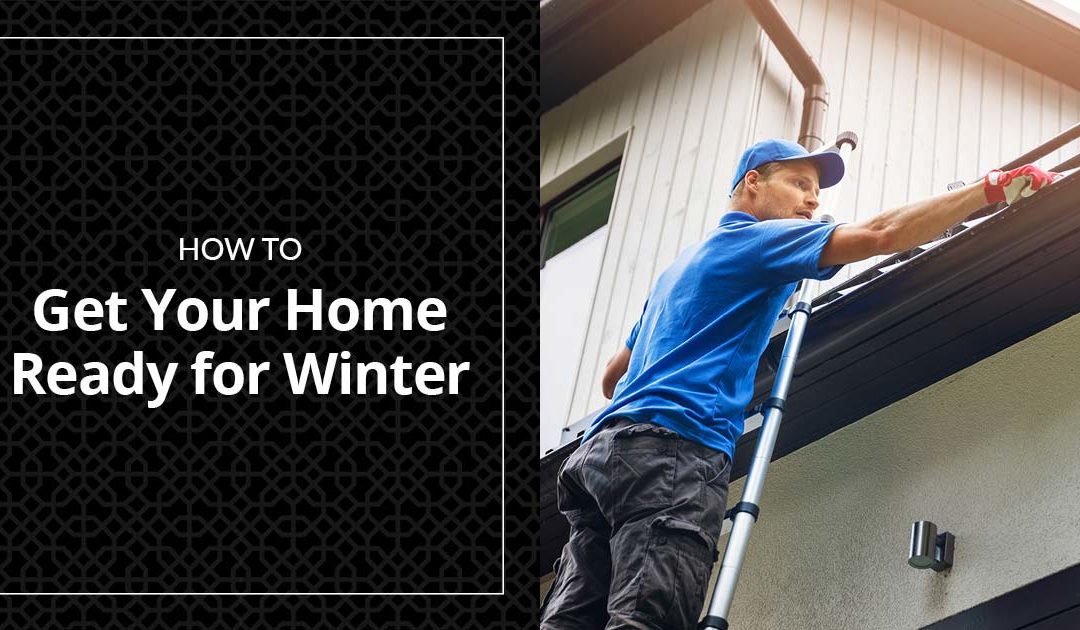 Prepare Your Home for Winter